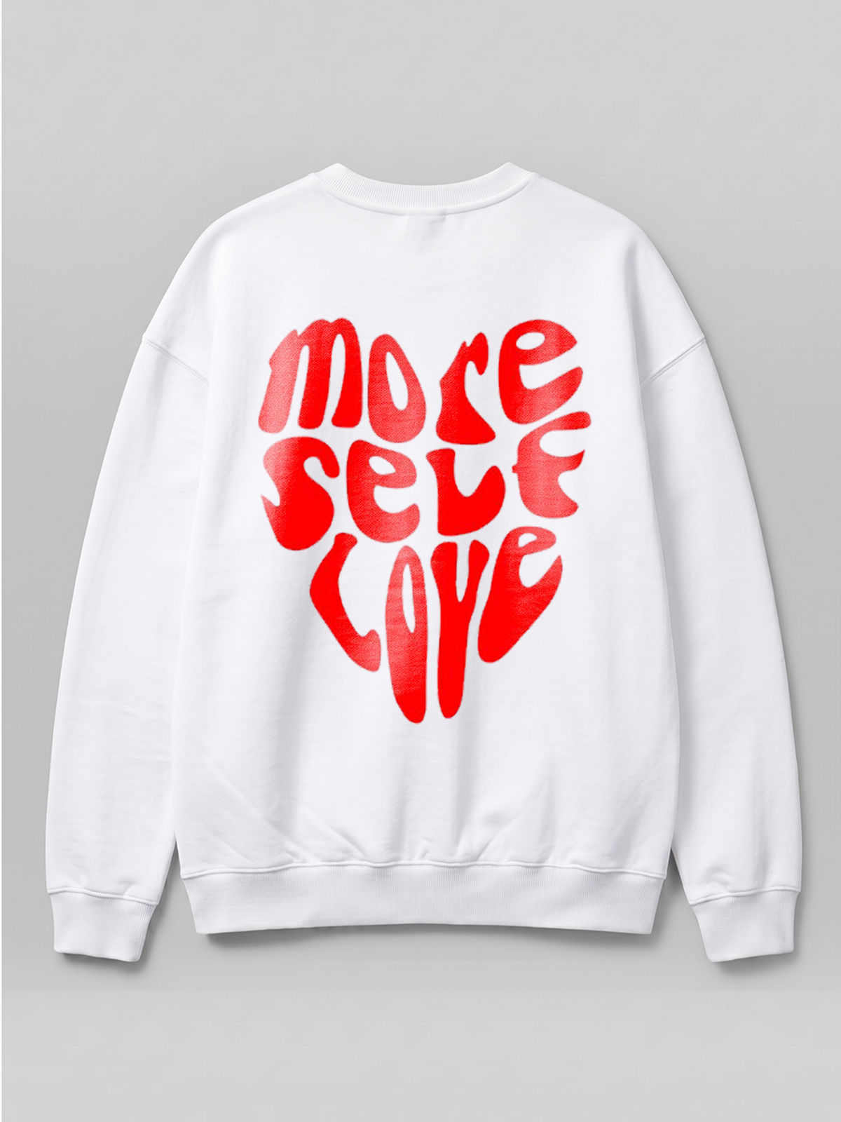 Self Love Sweatshirt - I